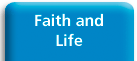 Faith and Life