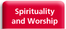 Spirituality and Worship